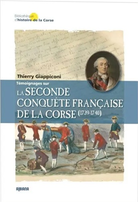 9782824110974-Témoignages sur La seconde conquête française de la Corse (1739-1740).